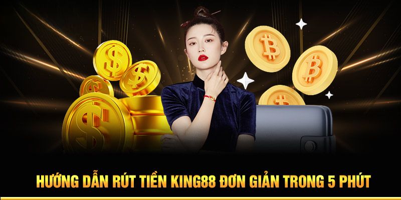 rút tiền king88